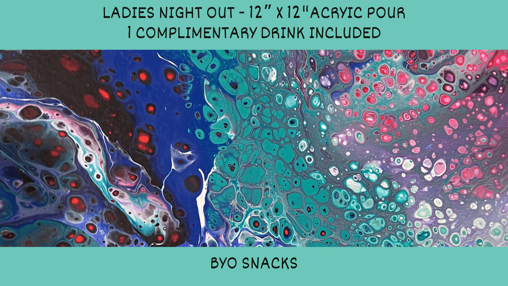 Ladies Night Out- Acrylic Pour